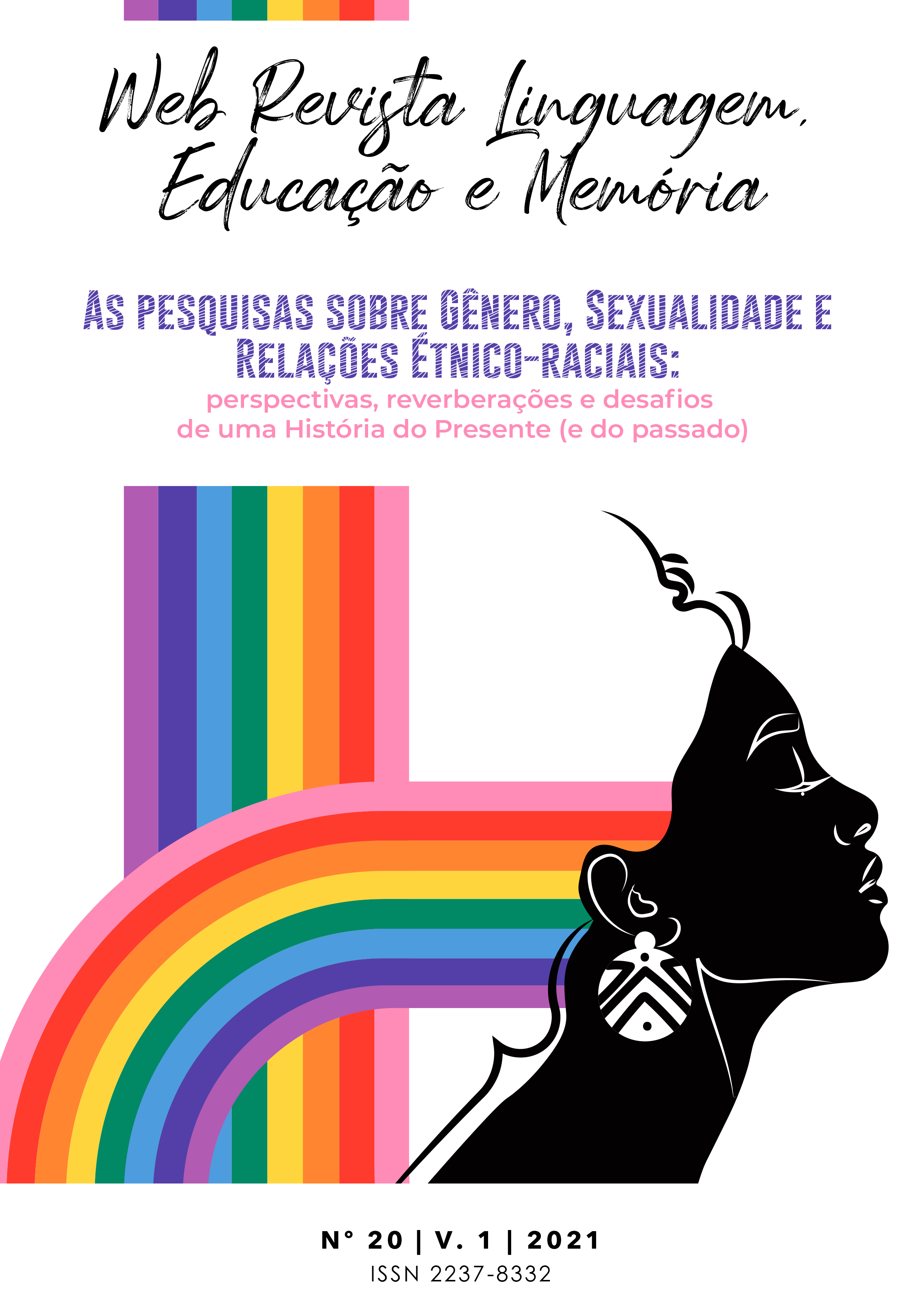 					Visualizar v. 1 n. 20 (2021): As pesquisas sobre Gênero, Sexualidade e Relações Étnico-raciais: perspectivas, reverberações e desafios de uma História do Presente (e do passado)
				
