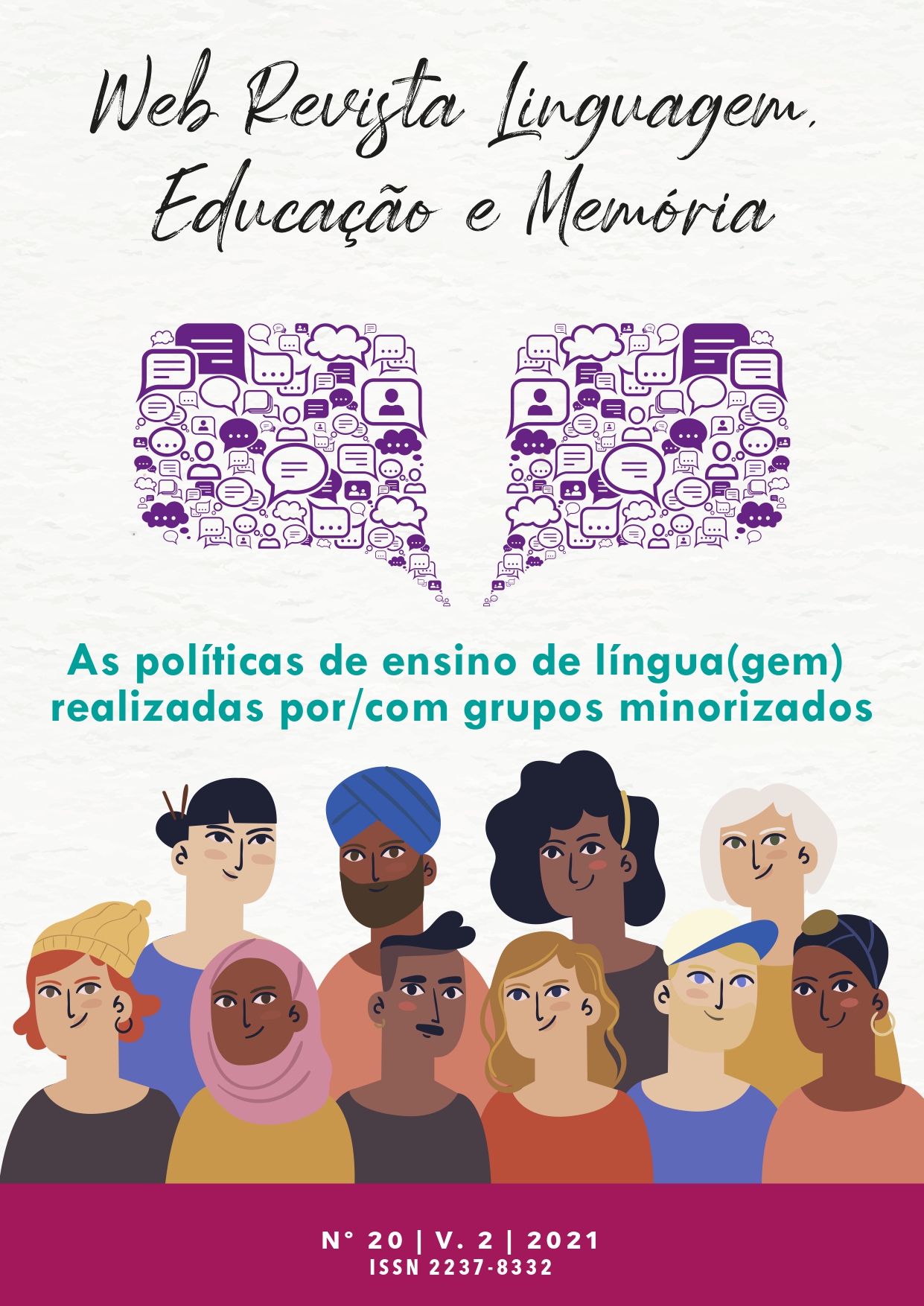 					Visualizar v. 2 n. 21 (2021): As políticas de ensino de língua(gem) realizadas por/com grupos minorizados
				