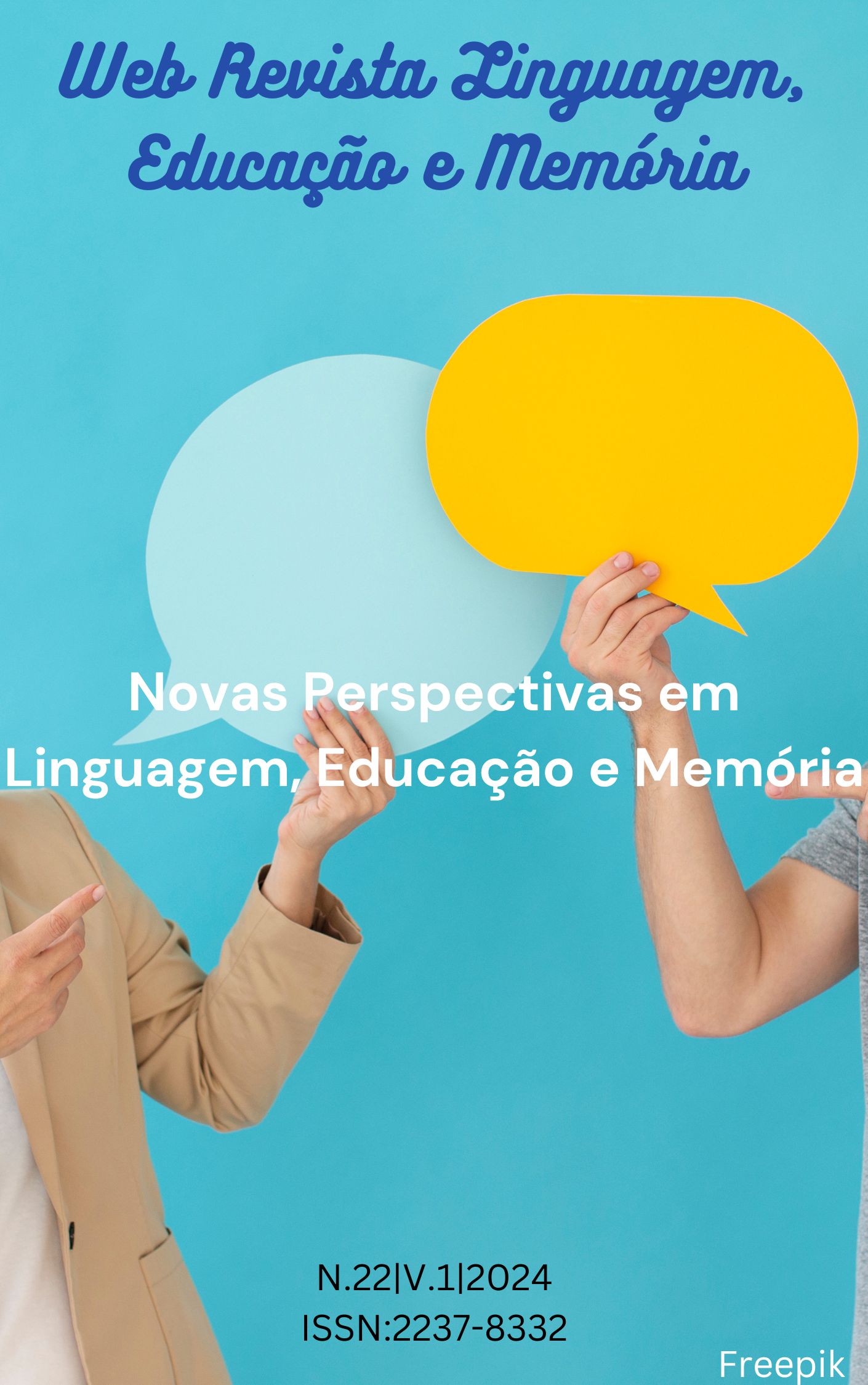 					View Vol. 1 No. 22 (2024): Novas Perspectivas em Linguagem, Educação e Memória
				