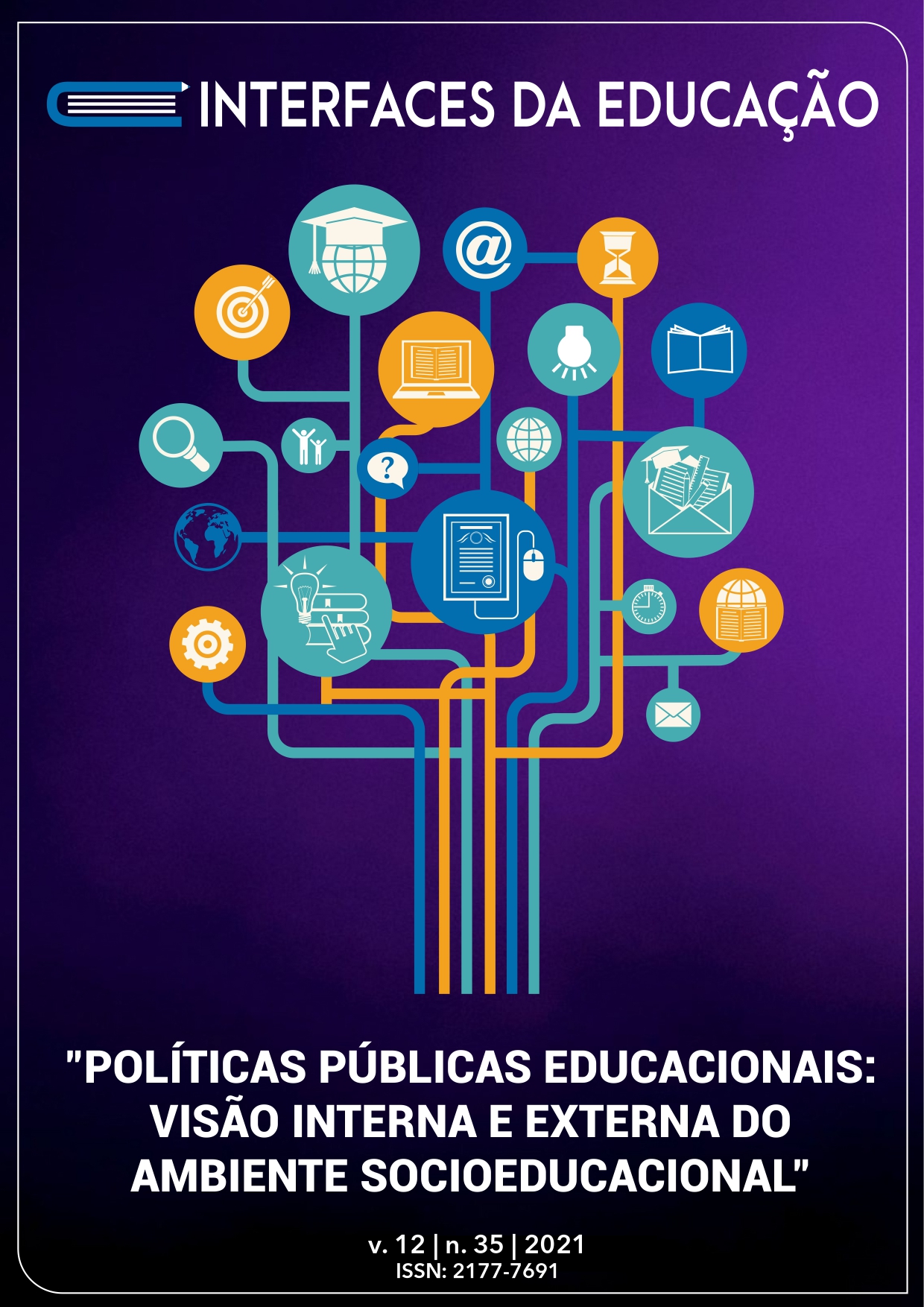 					Visualizar v. 12 n. 35 (2021): POLÍTICAS PÚBLICAS EDUCACIONAIS: VISÃO INTERNA E EXTERNA DO AMBIENTE SOCIOEDUCACIONAL
				