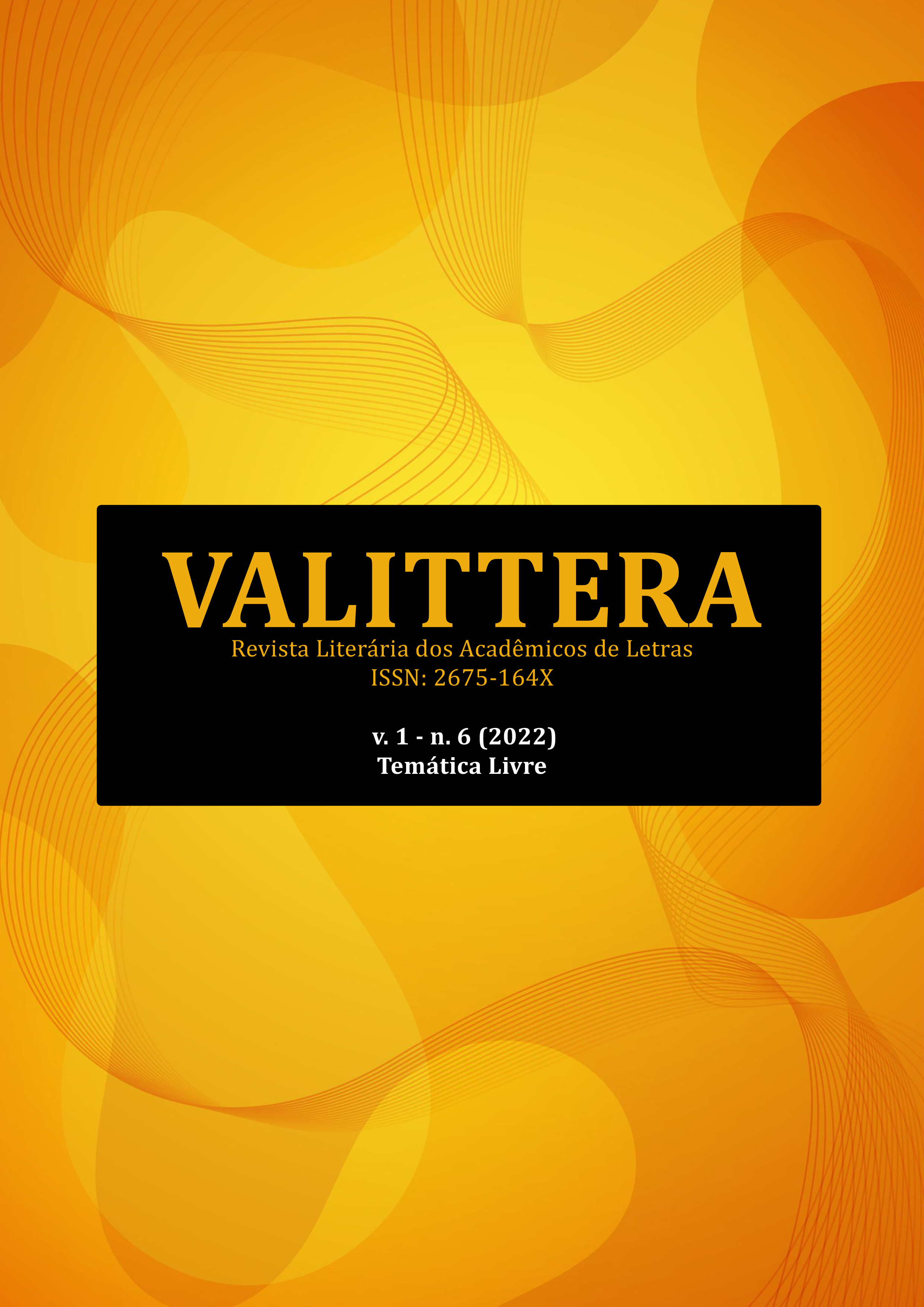 					Visualizar v. 1 n. 6 (2022): VALITTERA - TEXTOS LIVRES
				